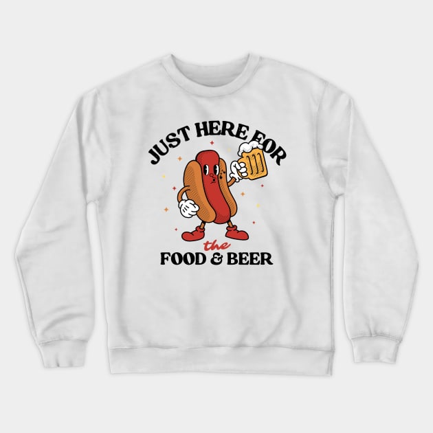 Just Here For The Food And Beer Crewneck Sweatshirt by Bruno Pires